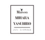 Maison MIHARA YASUHIRO